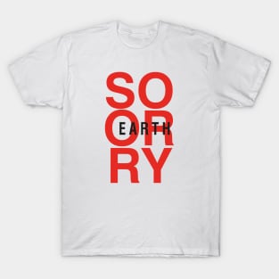 So Sorry Earth T-Shirt